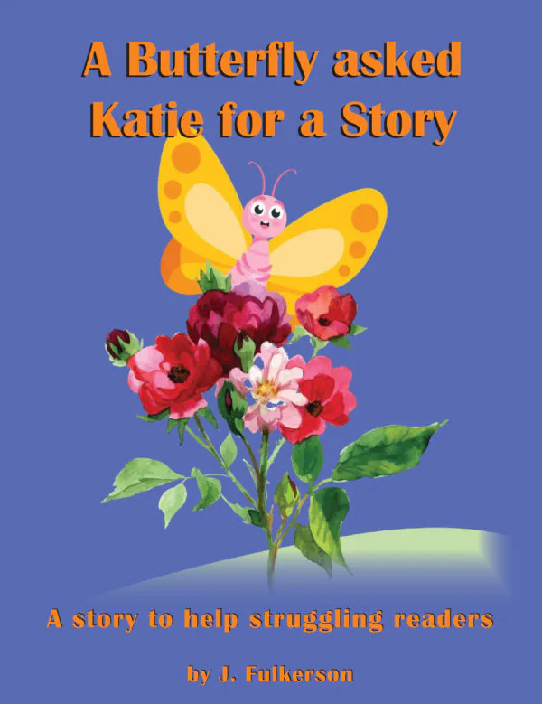 Cover image of ‘A Butterfly Asked Katie for a Story’ featuring a colorful illustration of Katie and a friendly butterfly, perfect for children learning to read